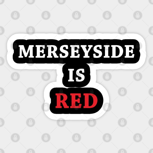 Merseyside is Red Sticker by Lotemalole